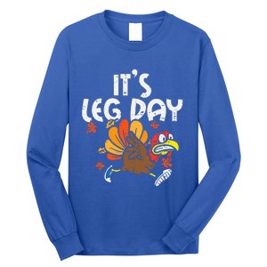 It's Leg Day Turkey Running Funny Thanksgiving Long Sleeve Shirt