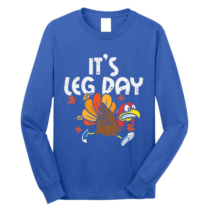 It's Leg Day Turkey Running Funny Thanksgiving Long Sleeve Shirt