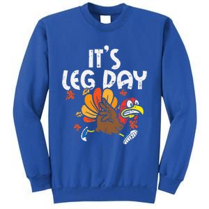 It's Leg Day Turkey Running Funny Thanksgiving Sweatshirt