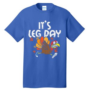 It's Leg Day Turkey Running Funny Thanksgiving Tall T-Shirt