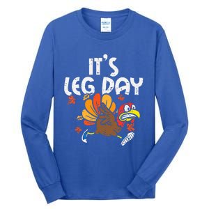 It's Leg Day Turkey Running Funny Thanksgiving Tall Long Sleeve T-Shirt