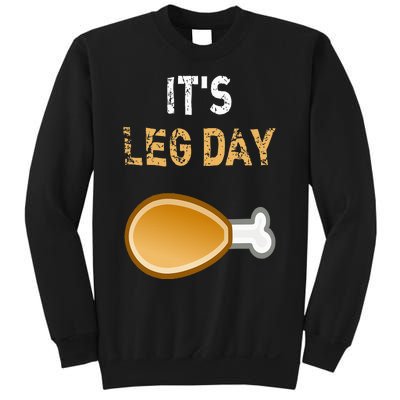 It's Leg Day Funny Workout Turkey Thanksgiving Sweatshirt