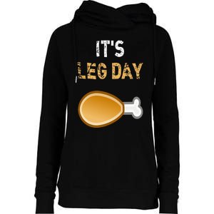 It's Leg Day Funny Workout Turkey Thanksgiving Womens Funnel Neck Pullover Hood