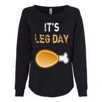 It's Leg Day Funny Workout Turkey Thanksgiving Womens California Wash Sweatshirt