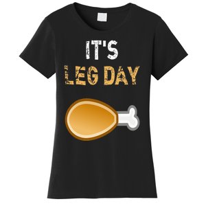 It's Leg Day Funny Workout Turkey Thanksgiving Women's T-Shirt