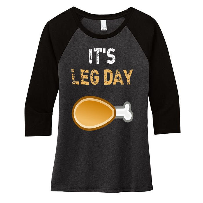 It's Leg Day Funny Workout Turkey Thanksgiving Women's Tri-Blend 3/4-Sleeve Raglan Shirt