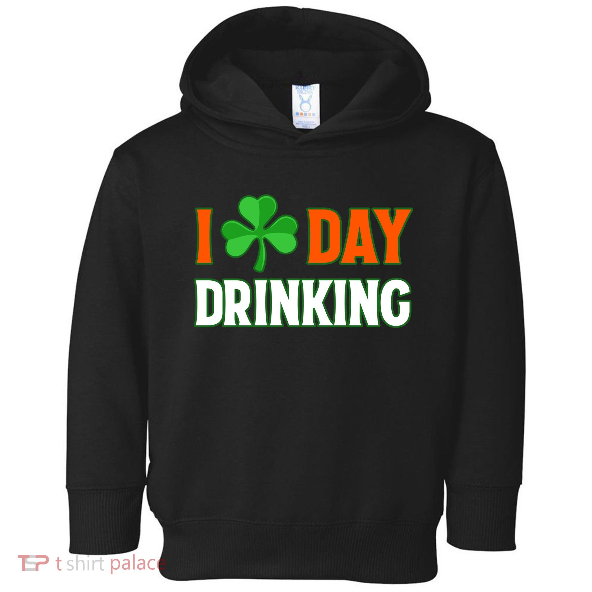 I Love Day Drinking Lucky Irish Shamrock Saint Patrick's Day Toddler Hoodie