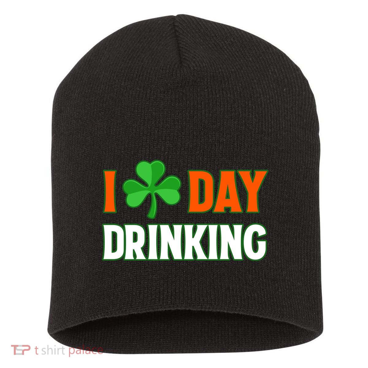 I Love Day Drinking Lucky Irish Shamrock Saint Patrick's Day Short Acrylic Beanie