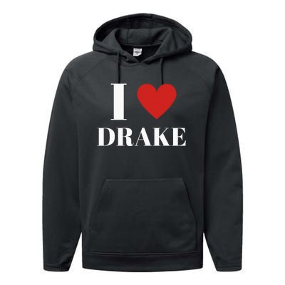 I Love D.R.A.K.E Heart Family Lover Performance Fleece Hoodie