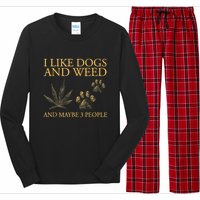 I Like Dogs And Weed And Maybe 3 People Long Sleeve Pajama Set