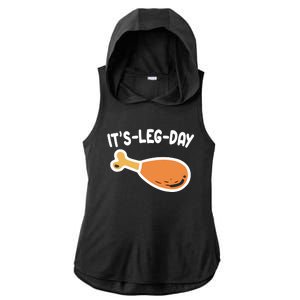 Its Leg Day Funny Thanksgiving Gym Ladies PosiCharge Tri-Blend Wicking Draft Hoodie Tank