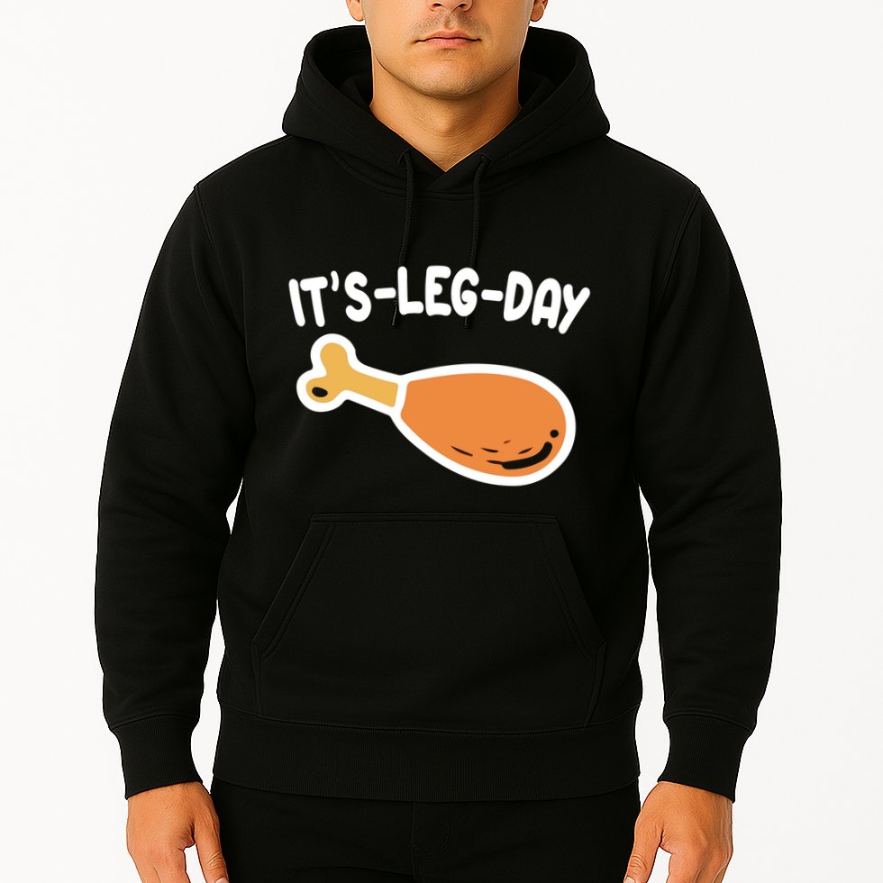 Its Leg Day Funny Thanksgiving Gym Hoodie