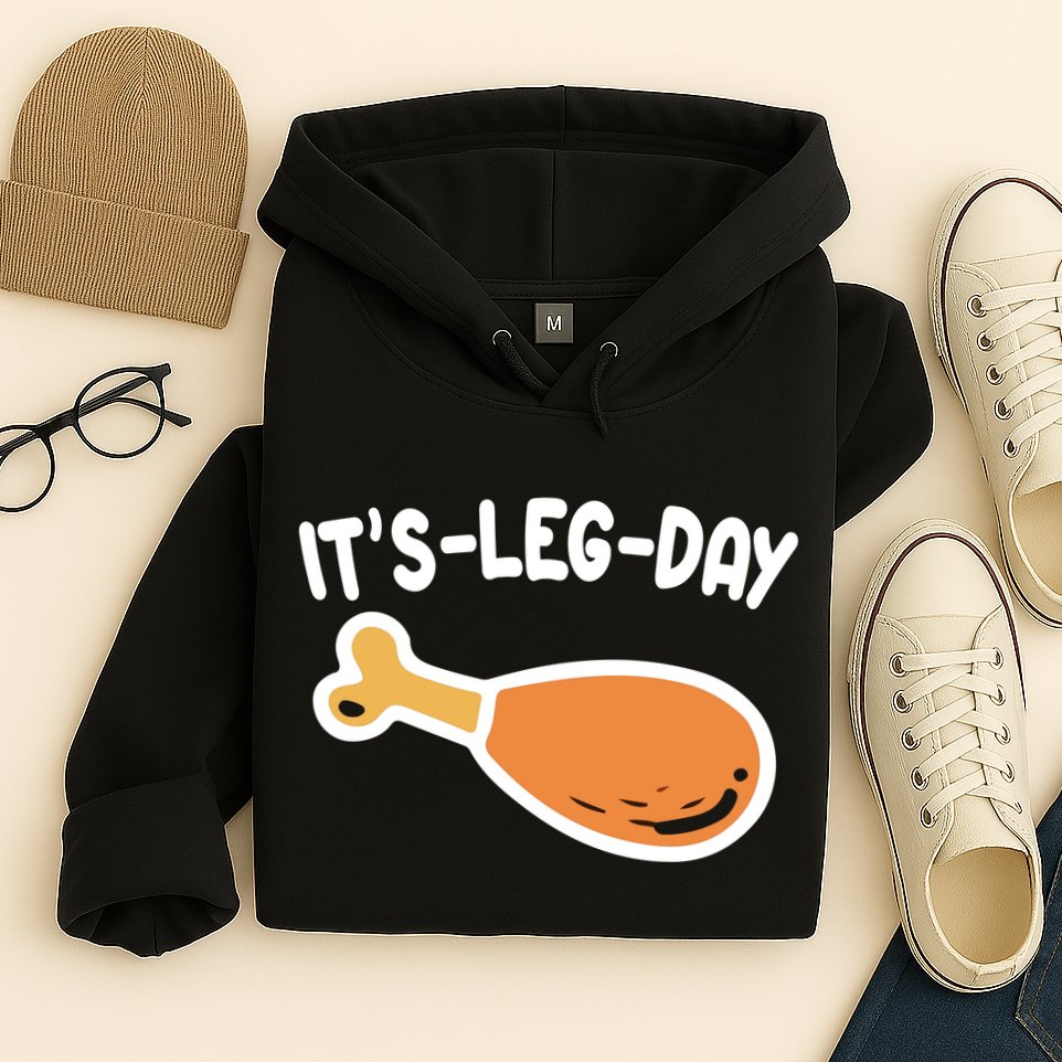 Its Leg Day Funny Thanksgiving Gym Hoodie