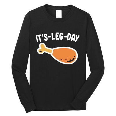 Its Leg Day Funny Thanksgiving Gym Long Sleeve Shirt