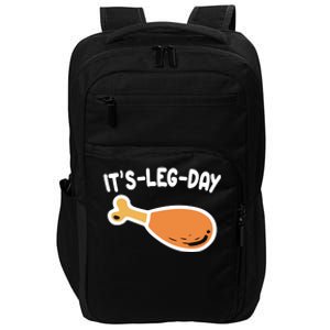 Its Leg Day Funny Thanksgiving Gym Impact Tech Backpack