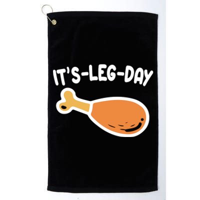 Its Leg Day Funny Thanksgiving Gym Platinum Collection Golf Towel