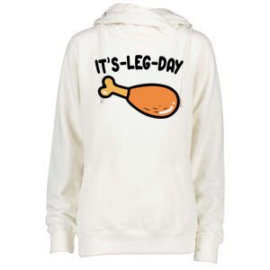 Its Leg Day Funny Thanksgiving Gym Womens Funnel Neck Pullover Hood