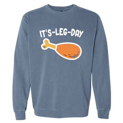 Its Leg Day Funny Thanksgiving Gym Garment-Dyed Sweatshirt