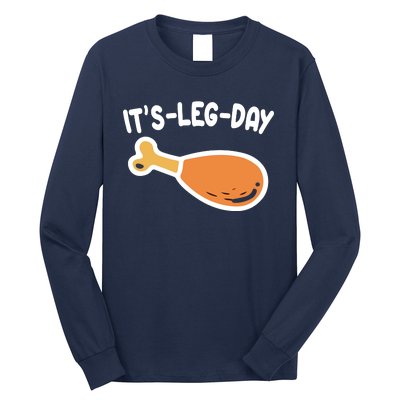 Its Leg Day Funny Thanksgiving Gym Long Sleeve Shirt