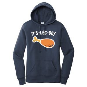 Its Leg Day Funny Thanksgiving Gym Women's Pullover Hoodie