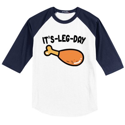 Its Leg Day Funny Thanksgiving Gym Baseball Sleeve Shirt