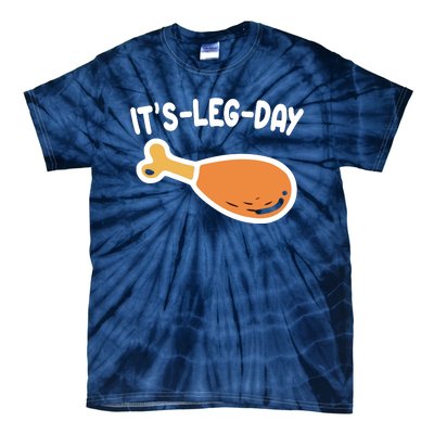 Its Leg Day Funny Thanksgiving Gym Tie-Dye T-Shirt