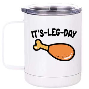 Its Leg Day Funny Thanksgiving Gym 12 oz Stainless Steel Tumbler Cup