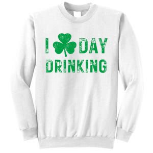 I Love Day Drinking Shamrock Heart Love St PaddyS Day Sweatshirt