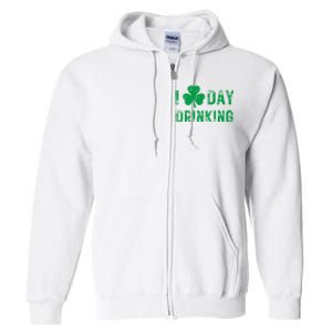 I Love Day Drinking Shamrock Heart Love St PaddyS Day Full Zip Hoodie