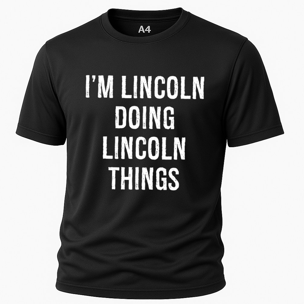 Im Lincoln Doing Lincoln Things Name Birthday Cooling Performance Crew T-Shirt