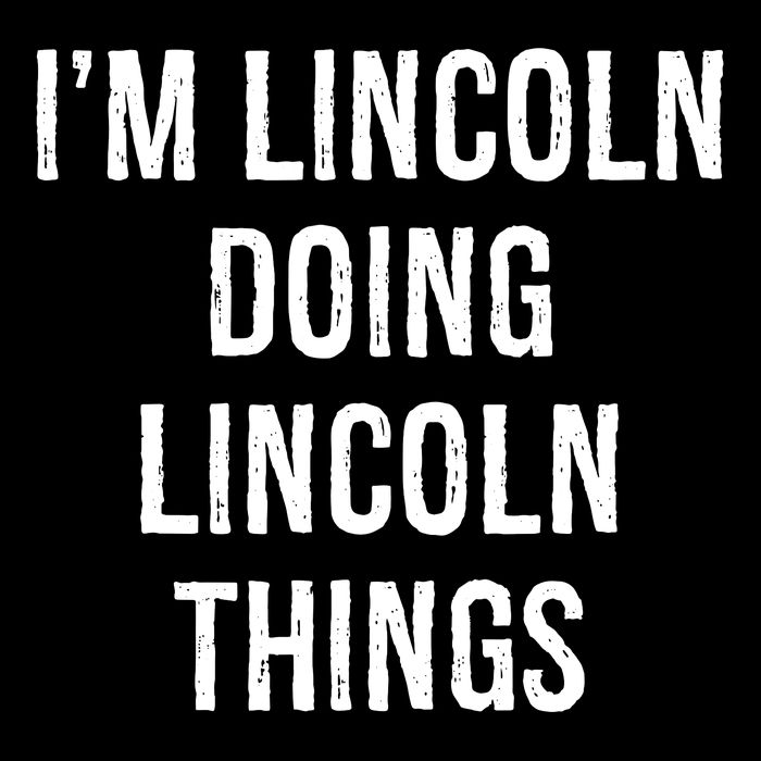 Im Lincoln Doing Lincoln Things Name Birthday Flat Bill Trucker Hat