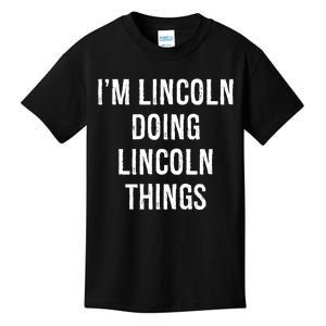 Im Lincoln Doing Lincoln Things Name Birthday Kids T-Shirt