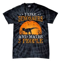 I Like Dinosaurs And Maybe 3 People Tie-Dye T-Shirt