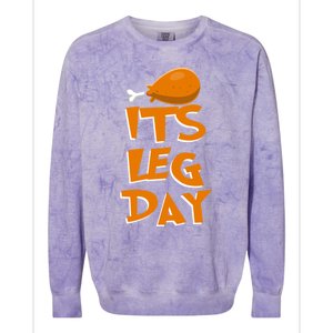 Its Leg Day Meaningful Gift Turkey Funny Fitness Thanksgiving Gift Colorblast Crewneck Sweatshirt