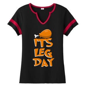 Its Leg Day Meaningful Gift Turkey Funny Fitness Thanksgiving Gift Ladies Halftime Notch Neck Tee