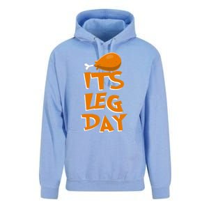 Its Leg Day Meaningful Gift Turkey Funny Fitness Thanksgiving Gift Unisex Surf Hoodie