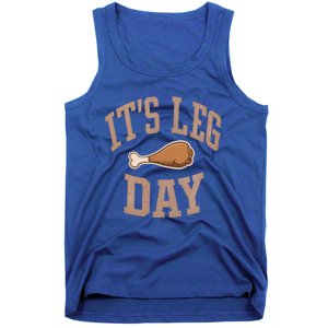 Its Leg Day Turkey Chicken Dinner Feast Food Holiday Gift Tank Top