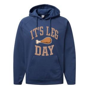 Its Leg Day Turkey Chicken Dinner Feast Food Holiday Gift Performance Fleece Hoodie