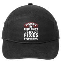 Is Like Duct Tape It Fixes Everything Bbq Gift 7-Panel Snapback Hat