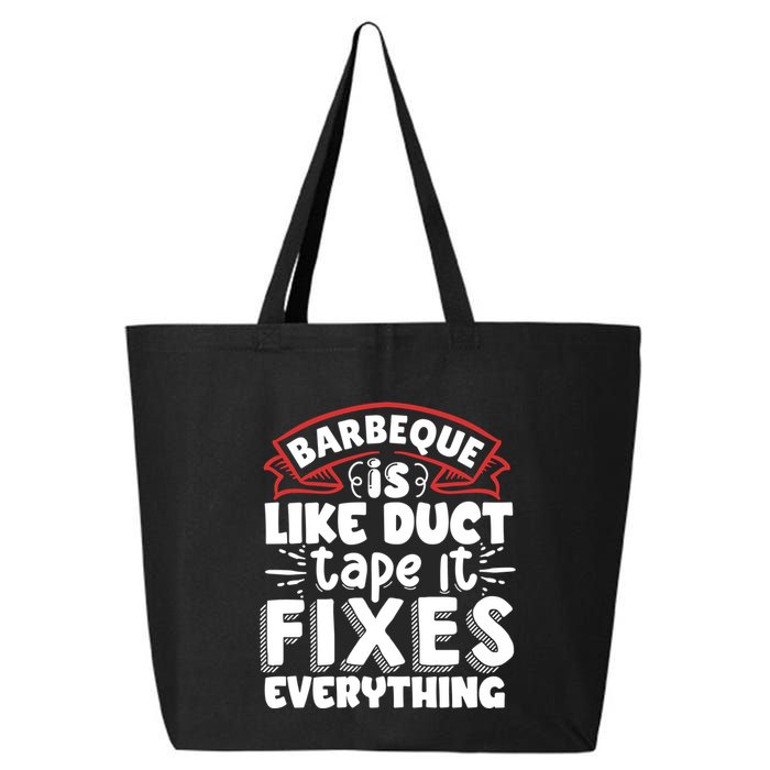Is Like Duct Tape It Fixes Everything Bbq Gift 25L Jumbo Tote