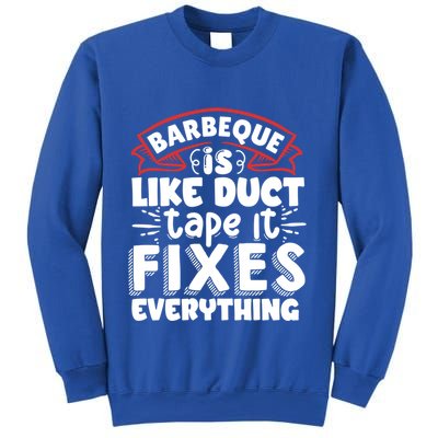 Is Like Duct Tape It Fixes Everything Bbq Gift Sweatshirt