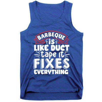 Is Like Duct Tape It Fixes Everything Bbq Gift Tank Top