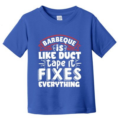 Is Like Duct Tape It Fixes Everything Bbq Gift Toddler T-Shirt