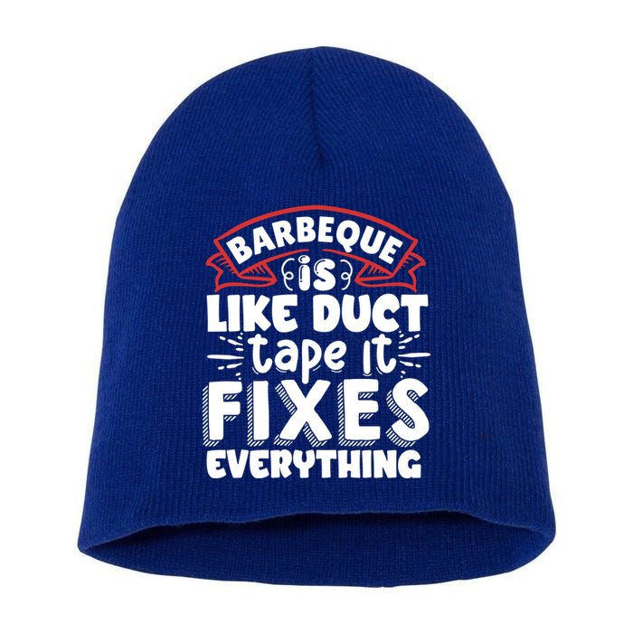 Is Like Duct Tape It Fixes Everything Bbq Gift Short Acrylic Beanie