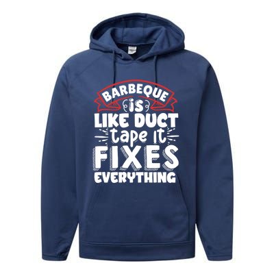 Is Like Duct Tape It Fixes Everything Bbq Gift Performance Fleece Hoodie