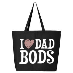 I Love Dad Bods I Heart Dad Bods Design Meaningful Gift 25L Jumbo Tote