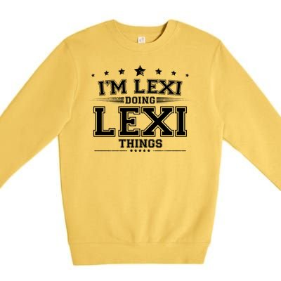 Im Lexi Doing Lexi Things Premium Crewneck Sweatshirt