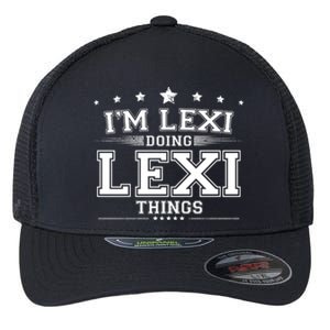 Im Lexi Doing Lexi Things Flexfit Unipanel Trucker Cap