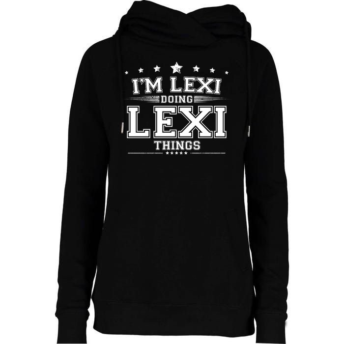 Im Lexi Doing Lexi Things Womens Funnel Neck Pullover Hood