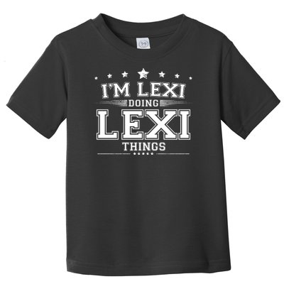 Im Lexi Doing Lexi Things Toddler T-Shirt